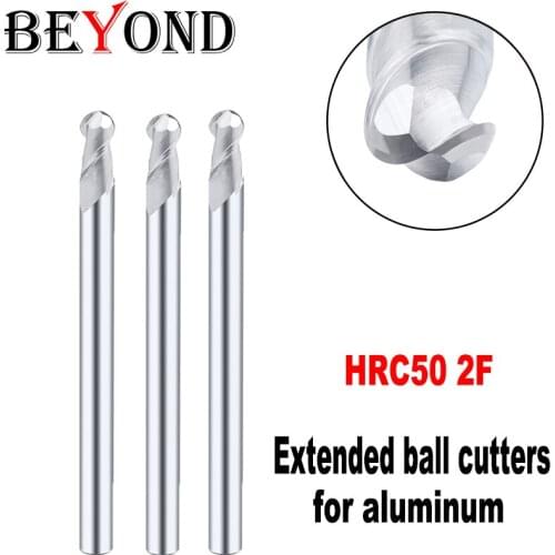 BEYOND Milling CutterFor Aluminum With Ball Knife Lengthened Tungsten Steel CNC Carbide End Mill HRC50 2Flutes