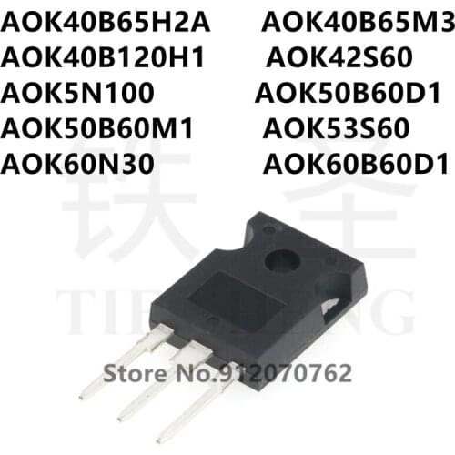 10PCS AOK40B65H2A AOK40B65M3 AOK40B120H1 AOK42S60 AOK5N100 AOK50B60D1 AOK50B60M1 AOK53S60 AOK60N30 AOK60B60D1 TO-247