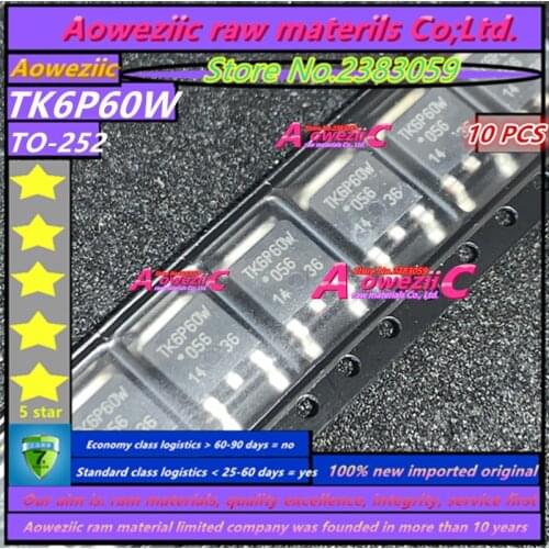 Aoweziic 100% new imported original TK6P60W 6.2A 600V TK6P60V 6.2A 600V TK6P65W 5.8A 650V TO-252