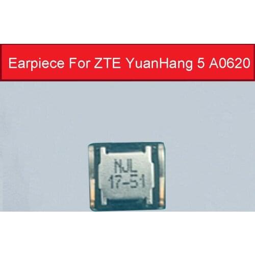 Ear piece Earpiece Receiver Speaker For ZTE YuanHang 5 A0620 Earphone Call Speaker Receiver Replacement Repair Parts
