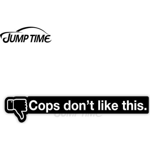Jump Time 13cm x 3cm Cops Dont Like This Decals Vinyl Car Sticker Personality Laptop Bumper Wiper Trunk Waterproof Decor