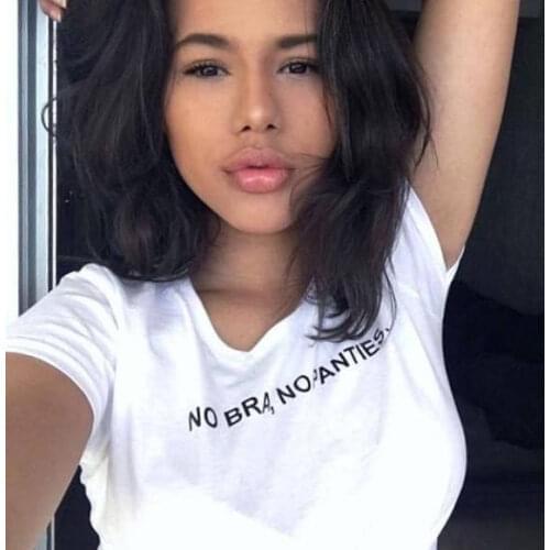 NO BRA, NO PANTIES T-Shirt Tumblr Hipster Casual Girl Sexy Cotton Tee Short Sleeve Aesthetic Funny Tops no bar no panties shirts