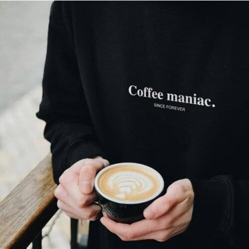 Skuggnas Coffee Maniac Sweatshirt Coffee lover Jumper Coffee Maniac Since Forever Long Sleeve Fashion Casual Tops Drop ship