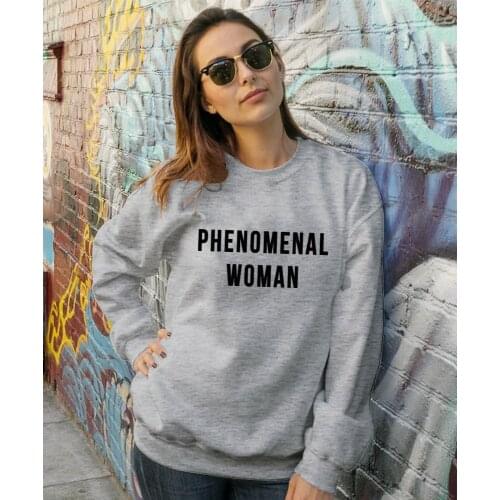 Phenomenal Woman Sweatshirt Casual Womens Rights Slogan Pullovers High Quality Ladies Graphic Feminist Sweatshirts Streetwear