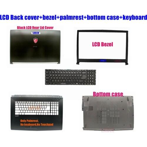LCD back cover/Bezel/Palmrest/Bottom case/keyboard for MSI GL72 6QE/GL72 6QF/GL72 7QF/GL72 6QC/GL72 6QD