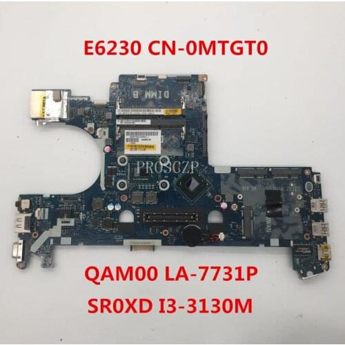 Free shipping For Latitude E6230 Laptop motherboard CN-0MTGT0 0MTGT0 MTGT0 QAM00 LA-7731P With SR0XD I3-3130M CPU working well