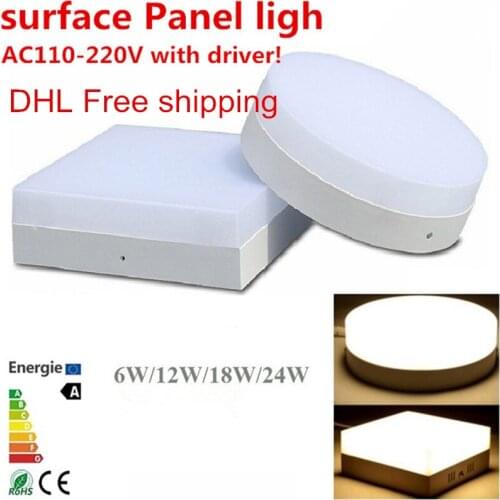 DHL Free Ship Surface Ceiling Light 6W 12W 18W 24W LED Panel Light Down Light AC 110V 220V+ driver 3000K/6000K LED Indoor Light