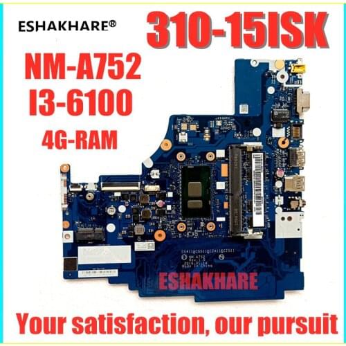ESHAKHARE NM-A752 Laptop motherboard for Lenovo 310-15ISK 510-15ISK mainboard 4G-RAM I3 6100U 100% test work