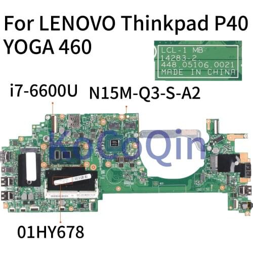 KoCoQin Laptop motherboard For LENOVO Thinkpad P40 YOGA 460 Core SR2F1 i7-6600U Mainboard 01HY678 14283-2 N15M-Q3-S-A2