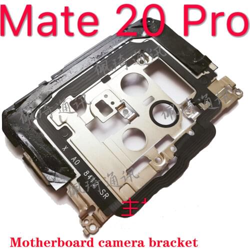 For Huawei Mate 20 Pro Mate 10 ALP-L09 ALP-L29 LYA-L09 LYA-L29 LYA-L0C flash bracket motherboard camera bracket new