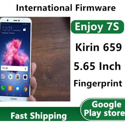DHL Fast Delivery HuaWei Enjoy 7S P Smart 4G LTE Android Phone 5.5" Full Screen Kirin 659 13.0MP Dual Sim Fingerprint Playstore