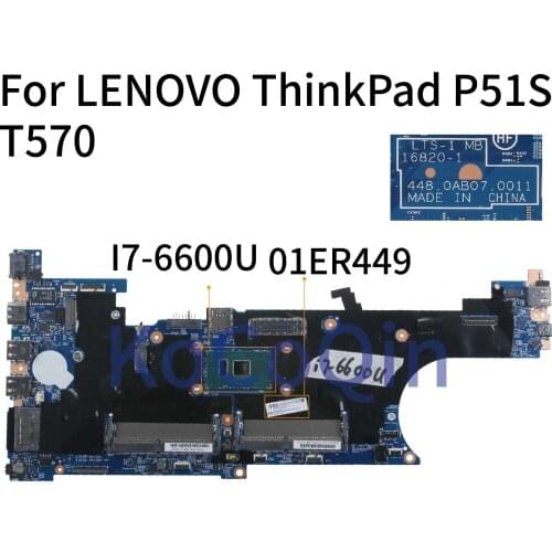 KoCoQin Laptop motherboard For LENOVO ThinkPad P51S T570 I7-6600U Mainboard 01ER176 01ER449 16820-1 44.80AB07.0011 SR2F1