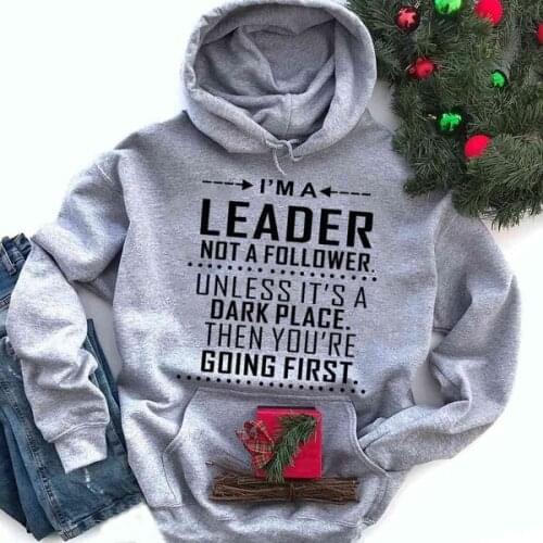 I am a leader not a follower hoodies women fashion pure cotton casual funny slogan tumblr party hipster young quote pullover top