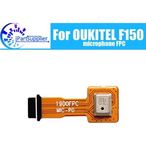 OUKITEL F150 microphone FPC 100% New Original microphone FPC Replacement Accessories Part for OUKITEL F150 Cell Phone
