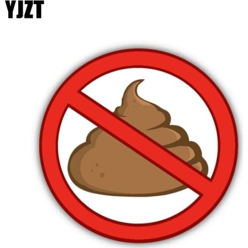 YJZT 11.8CM*11.8CM Warning Do Not Defecate Accessories Car Sticker Decal 6-1469