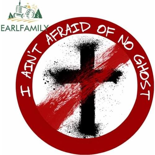 EARLFAMILY 13cm X 13cm I Ain't Afraid of No Ghost Decal Funny Car Sticker Bumper Rear Windshield Decoration Graffiti Stickers