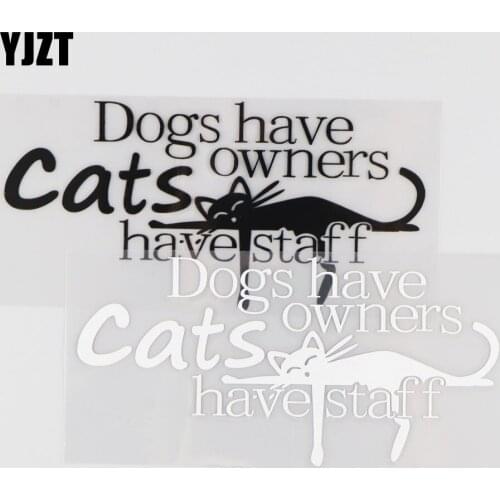 YJZT 14.3CM*7.1CM Dogs Have Owners Cats Have Staff Car Vinyl Body Accessories Cool Car Drift Decal Stickers Black/Silver 4A-0173