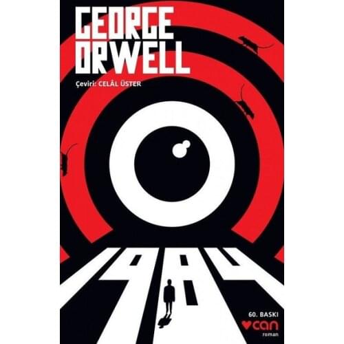 1984 Author: George OrwellTranslator: Celal ÜsterPublisher: Can Publications-World Classics Series