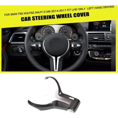 Carbon Fiber Steering Wheel Trim Cover decoration for BMW F80 M3 F82 F83 M4 F10 M5 F12 M6 14-17 Left Hand Driving