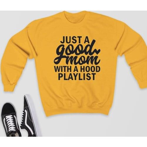 Just A Good Mom With A Hood Playlist Sweatshirt Men Women Letter Print Slogan Oversized Hoodies Casual Grunge Hippie Pullover