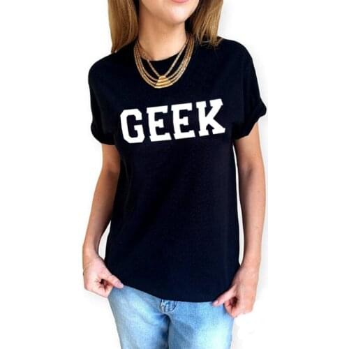 Women Tops Tee Shirt Femme Funny Slogan T-shirt Geek T shirt Women Punk Rock Street Fashion Clothes Hipster