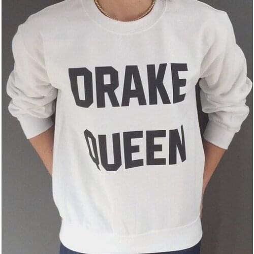 Drake queen sweatshirt moletom do tumblr casual tops aesthetic jumper drake fashion sweatshirt pullovers wanderlust sweatshirt