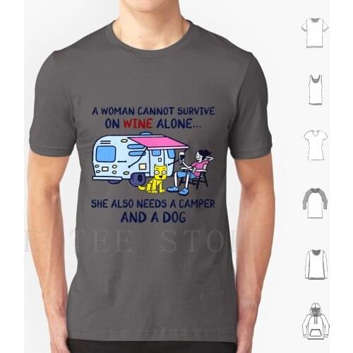A Woman Cannot Survive On Wine Alone She Also Need A And A Dog T Shirt Men Cotton 6xl A Woman Cannot Survive On Wine Alone She