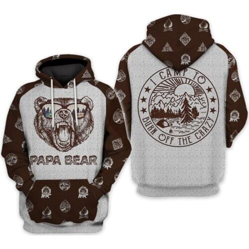 PLstar Cosmos 3D print Papa Bear Burn Off Crazy Camping 3D All Over Printed Shirt What I Want Hoodie Men Women Hooded Sweatshirt