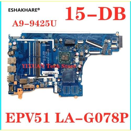 EPV51 LA-G078P For HP 15-DB 15T-DB Laptop Motherboard L20477-601 L20477-001 With A9-9425 CPU DDR4 100% Fully Tested&High quality