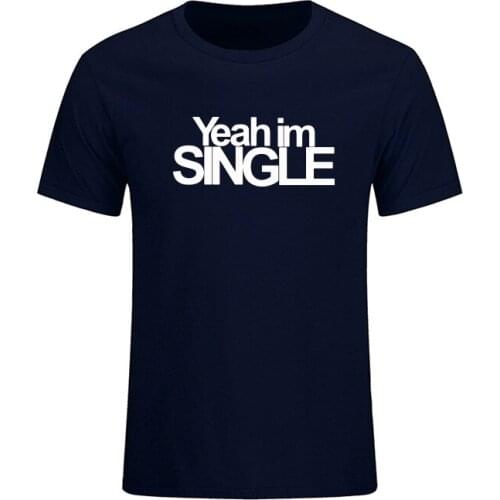 I Am Single Gift T Shirt Novelty Funny T Shirt Mens Brand Clothing Summer Casual Short Sleeve T-shirt Camisetas Masculina Tops