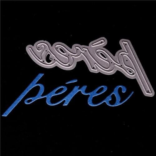 French word Metal Cutting Dies for Diy Scrapbooking Die Cut New Cuts for Paper Card Making Craft fathers