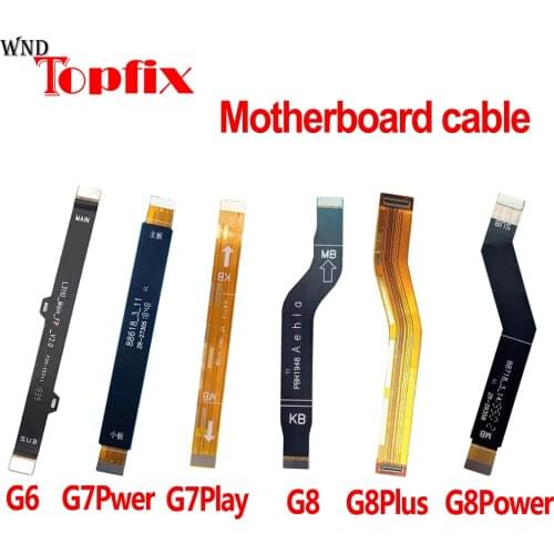 Motherboard connection Flex Cable For Motorola Moto G6 G7 G8 Plus Main Board Flex Ribbon G7 G8 Power MainBoard Cable G6 G7 Play
