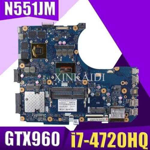 XinKaidi N551JM N551JW For ASUS N551JQ G551JW N551JM Laptop Motherboard i7-4720HQ CPU PM GTX960 Mainboard TESTED