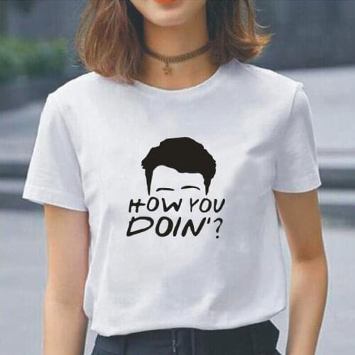 Summer Harajuku T Shirt Women Tops Funny How You Doin Joey Print Women Tshirt Cotton Hipster Tee Shirt Femme Camisas De Mujer