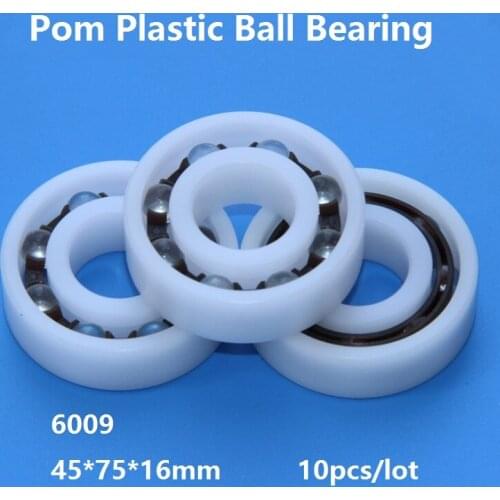 10pcs/lot POM 6009 45*75*16 mm POM plastic with Glass balls Nylon Cage deep groove ball bearing 45×75×16 mm