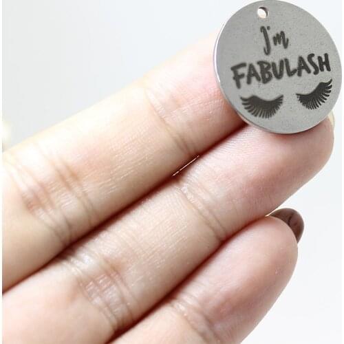 8pcs-- 22*mm I am Fabulash laser Engraved charm Stainless Steel eyelashes Charm pendant for Necklace diy jewelry making
