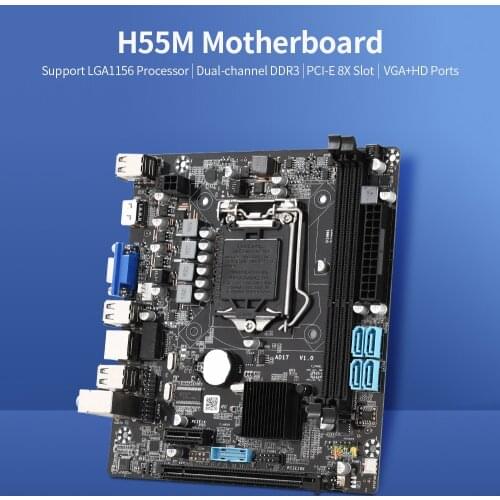 H55M Motherboard VGA+HD Ports with Dual DDR3 Memory Slots PCI-E 8X Graphics Slot Support LGA1156(Core i7/i5/i3) Processor