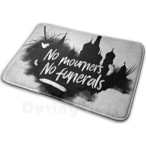 No Mourners No Funerals Soft Non-Slip Mat Rug Carpet Cushion Six Of Crows Grishaverse Leigh Bardugo Crooked Kingdom Kaz