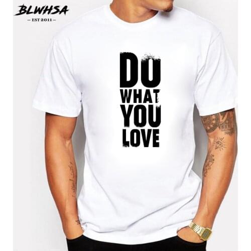 BLHWSA Men T Shirts DO WHAT YOU LOVE Short Sleeve T-shirt Men Casual Cotton Grey/white Tshirt Tops Camisetas Hombre Camisa