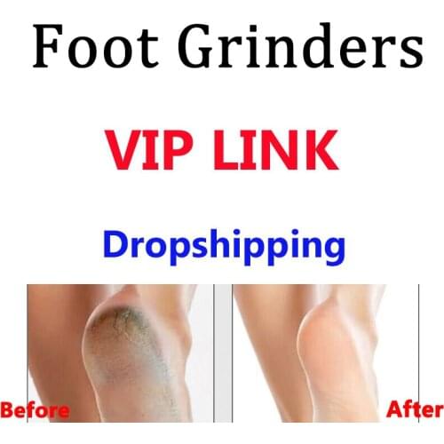 Vip Link - Drop Shipping Foot Grinders