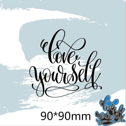 90*90mm love yourself letter New Arrival Frame Cutting Dies Stencil DIY Scrapbooking Photo Album Embossing Paper Card