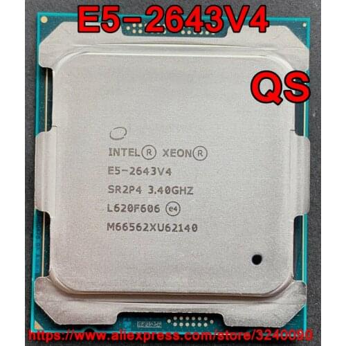 Intel Xeon CPU E5-2643V4 QS version 3.40GHz 6-Cores 20M LGA2011-3 E5-2643 V4 processor E5 2643V4 free shipping E5 2643 V4