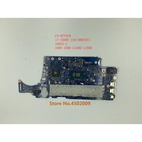 For dell Latitude 3480 3580 16852-1 CN-07YVGW 07YVGW 7YVGW laptop motherboard with i7-7500U cpu tested work