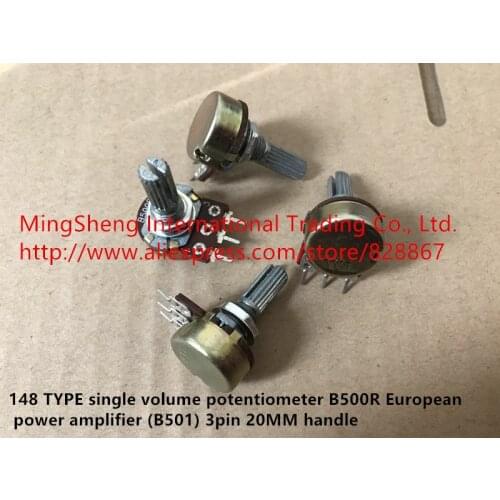 Original new 100% 148 Type single volume potentiometer B500 European power amplifier B500R B501 3pin 20MM handle (SWITCH)