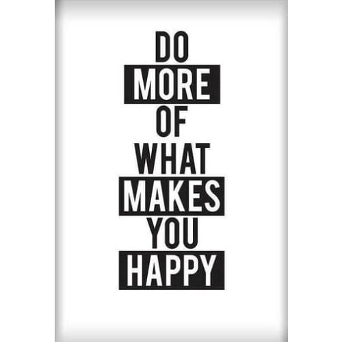 Do What Makes You Happy Motivational Inspirational Quote Art Film Print Silk Poster Home Wall Decor 24x36inch