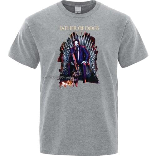 John Wick Father of Dogs T Shirt Short Sleeve 100% Cotton Man Tee Tops Casual Fitness Men T Shirts Hot Cheap Mens Plus Size
