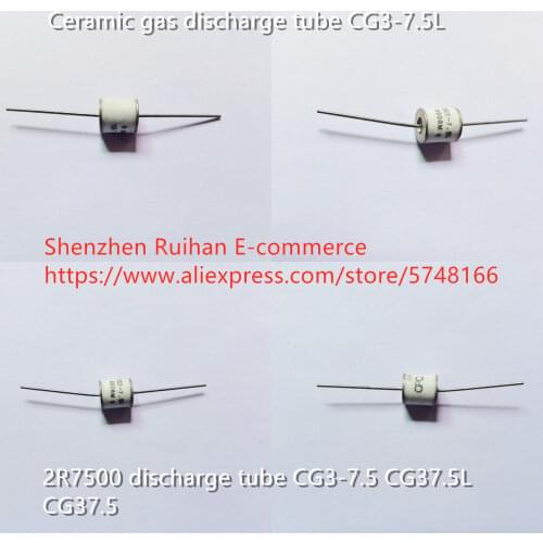 Original new 100% ceramic gas discharge tube CG3-7.5L 2R7500 discharge tube fuse CG3-7.5 CG37.5L CG37.5