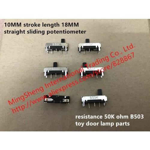 Original new 100% 10MM stroke length 18MM straight sliding potentiometer resistance 50K ohm B503 toy door lamp parts