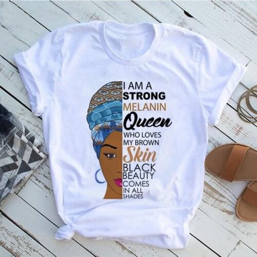 I Am A Strong Melanin Queen T-shirt Ladies Clothes African Black Girl History Month Female Tshirt Melanin T Shirt Woman Harajuku