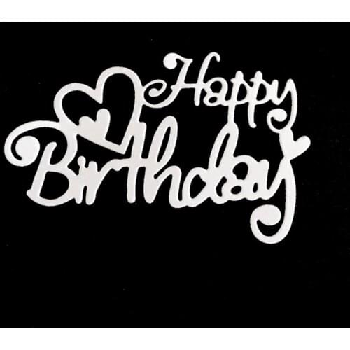 Heart Happy Birthday Metal Cutting Dies Stencil Scrapbook DIY Album Stamp Paper E56E